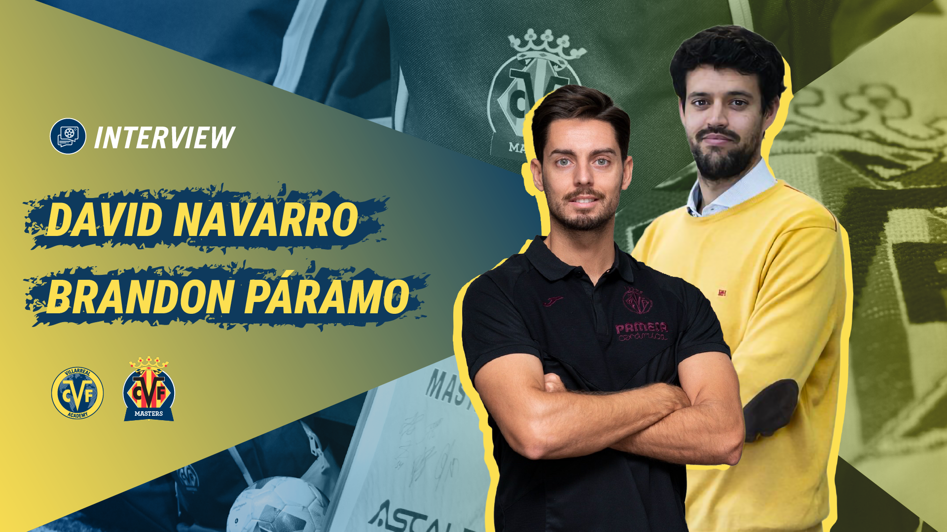 Interview: David Navarro, Villarreal CF Football Business Manager & Brandon Páramo, Villarreal CF International Business Manager