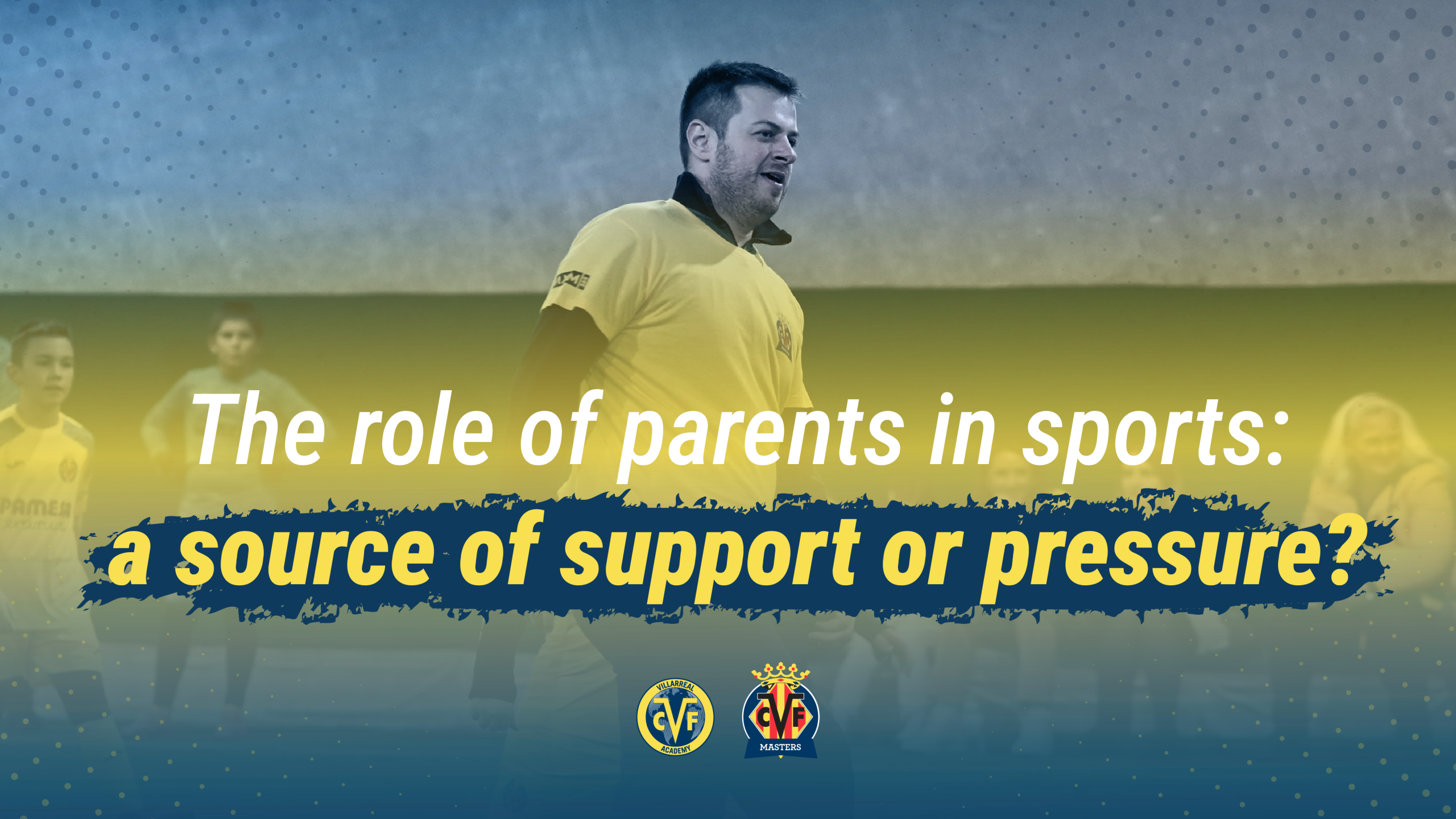 Parents as a Key Factor in the Psychological Development of the Young Athlete